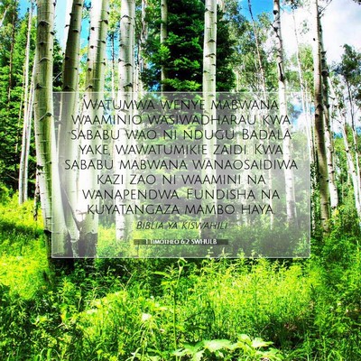Picture 07 - 1 Timotheo 6:2 SWHULB - Watumwa wenye mabwana waaminio wasiwadharau kwa - Bible Verse Picture