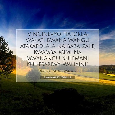 Picture 07 - 1 Wafalme 1:21 SWHULB - Vinginevyo itatokea, wakati bwana wangu - Bible Verse Picture