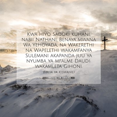 Picture 07 - 1 Wafalme 1:38 SWHULB - Kwa hiyo Sadoki kuhani, nabii Nathani, Benaya - Bible Verse Picture