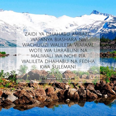 Picture 07 - 1 Wafalme 10:15 SWHULB - zaidi ya dhahabu ambazo wafanya biashara na - Bible Verse Picture