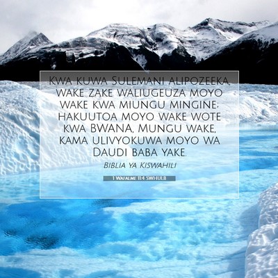 Picture 07 - 1 Wafalme 11:4 SWHULB - Kwa kuwa Sulemani alipozeeka, wake zake - Bible Verse Picture
