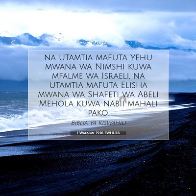 Picture 07 - 1 Wafalme 19:16 SWHULB - na utamtia mafuta Yehu mwana wa Nimshi kuwa - Bible Verse Picture
