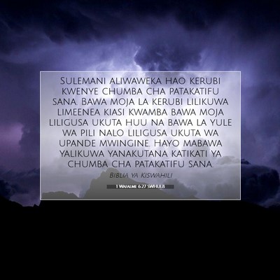 Picture 07 - 1 Wafalme 6:27 SWHULB - Sulemani aliwaweka hao kerubi kwenye chumba cha - Bible Verse Picture