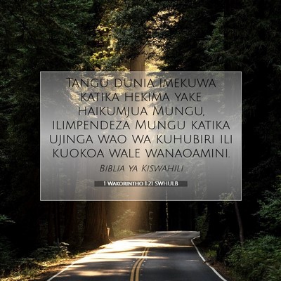 Picture 07 - 1 Wakorintho 1:21 SWHULB - Tangu dunia imekuwa katika hekima yake haikumjua - Bible Verse Picture