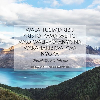 Picture 07 - 1 Wakorintho 10:9 SWHULB - Wala tusimjaribu Kristo, kama wengi wao - Bible Verse Picture