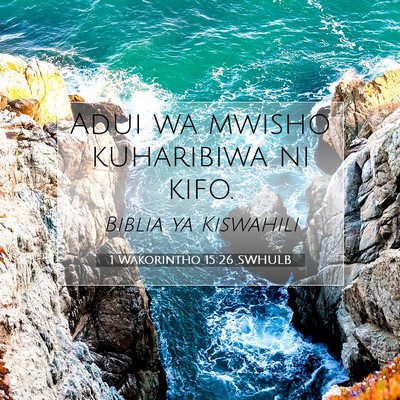 Picture 07 - 1 Wakorintho 15:26 SWHULB - Adui wa mwisho kuharibiwa ni - Bible Verse Picture