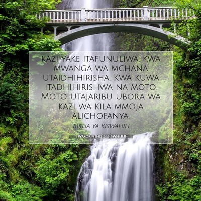 Picture 07 - 1 Wakorintho 3:13 SWHULB - kazi yake itafunuliwa, kwa mwanga wa mchana - Bible Verse Picture