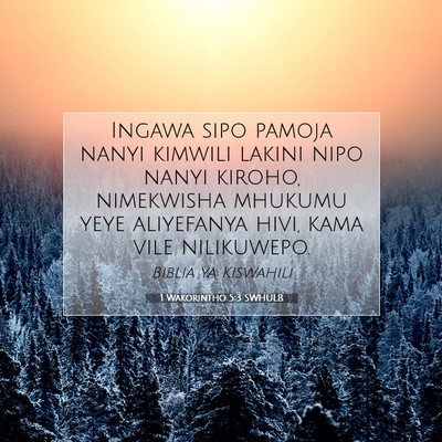 Picture 07 - 1 Wakorintho 5:3 SWHULB - Ingawa sipo pamoja nanyi kimwili lakini nipo - Bible Verse Picture