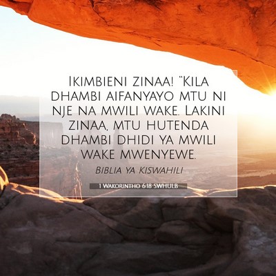 Picture 07 - 1 Wakorintho 6:18 SWHULB - Ikimbieni zinaa! “Kila dhambi aifanyayo mtu ni - Bible Verse Picture