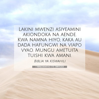Picture 07 - 1 Wakorintho 7:15 SWHULB - Lakini mwenzi asiyeamini akiondoka na aende. Kwa - Bible Verse Picture