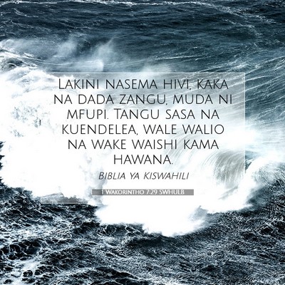 Picture 07 - 1 Wakorintho 7:29 SWHULB - Lakini nasema hivi, kaka na dada zangu, muda ni - Bible Verse Picture