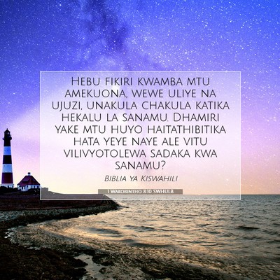 Picture 07 - 1 Wakorintho 8:10 SWHULB - Hebu fikiri kwamba mtu amekuona, wewe uliye na - Bible Verse Picture
