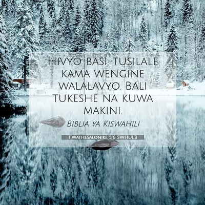 Picture 07 - 1 Wathesalonike 5:6 SWHULB - Hivyo basi, tusilale kama wengine walalavyo. Bali - Bible Verse Picture
