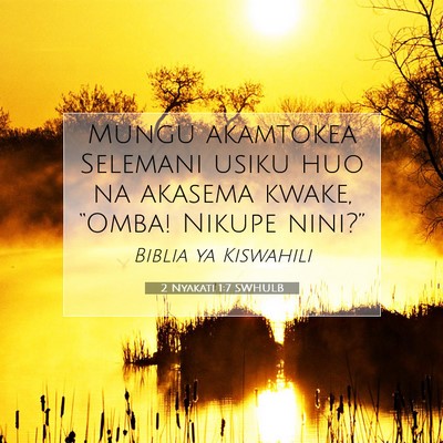 Picture 07 - 2 Nyakati 1:7 SWHULB - Mungu akamtokea Selemani usiku huo na akasema - Bible Verse Picture
