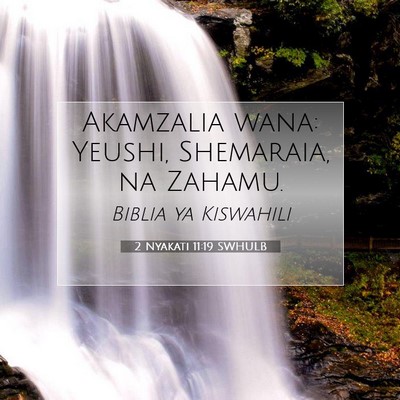 Picture 07 - 2 Nyakati 11:19 SWHULB - Akamzalia wana: Yeushi, Shemaraia, na - Bible Verse Picture