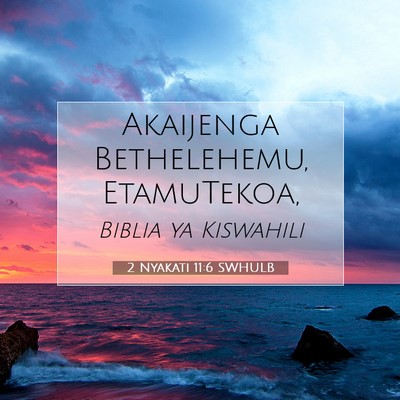 Picture 07 - 2 Nyakati 11:6 SWHULB - Akaijenga Bethelehemu, - Bible Verse Picture