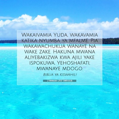 Picture 07 - 2 Nyakati 21:17 SWHULB - Wakaivamia Yuda, wakavamia katika nyumba ya - Bible Verse Picture