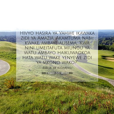 Picture 07 - 2 Nyakati 25:15 SWHULB - Hivyo hasira ya Yahwe ikawaka zidi ya Amazia. - Bible Verse Picture