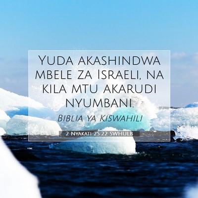Picture 07 - 2 Nyakati 25:22 SWHULB - Yuda akashindwa mbele za Israeli, na kila mtu - Bible Verse Picture