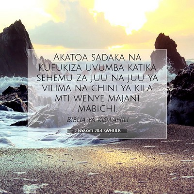 Picture 07 - 2 Nyakati 28:4 SWHULB - Akatoa sadaka na kufukiza uvumba katika sehemu za - Bible Verse Picture