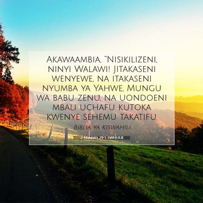 Picture 07 - 2 Nyakati 29:5 SWHULB - Akawaambia, “Nisikilizeni, ninyi Walawi! - Bible Verse Picture