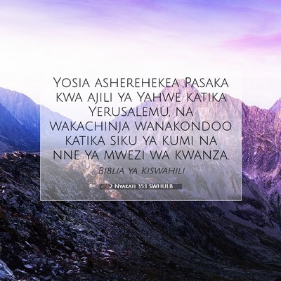 Picture 07 - 2 Nyakati 35:1 SWHULB - Yosia asherehekea Pasaka kwa ajili ya Yahwe - Bible Verse Picture