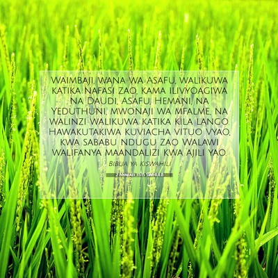 Picture 07 - 2 Nyakati 35:15 SWHULB - Waimbaji, wana wa Asafu, walikuwa katika nafasi - Bible Verse Picture