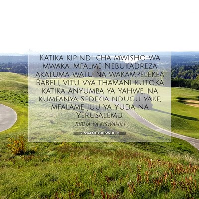 Picture 07 - 2 Nyakati 36:10 SWHULB - Katika kipindi cha mwisho wa mwaka, mfalme - Bible Verse Picture