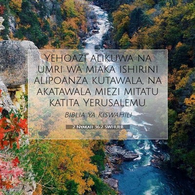 Picture 07 - 2 Nyakati 36:2 SWHULB - Yehoazi alikuwa na umri wa miaka ishirini - Bible Verse Picture