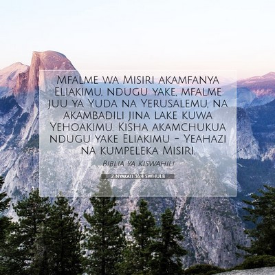 Picture 07 - 2 Nyakati 36:4 SWHULB - Mfalme wa Misiri akamfanya Eliakimu, ndugu yake, - Bible Verse Picture