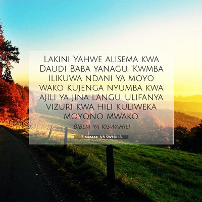 Picture 07 - 2 Nyakati 6:8 SWHULB - Lakini Yahwe alisema kwa Daudi Baba yanagu. - Bible Verse Picture