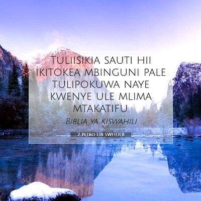 Picture 07 - 2 Petro 1:18 SWHULB - Tuliisikia sauti hii ikitokea mbinguni pale - Bible Verse Picture