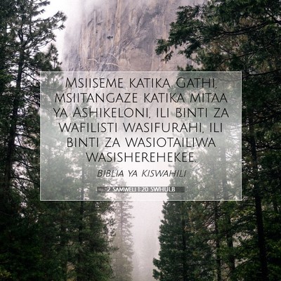 Picture 07 - 2 Samweli 1:20 SWHULB - Msiiseme katika Gathi, msiitangaze katika mitaa - Bible Verse Picture