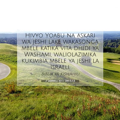 Picture 07 - 2 Samweli 10:13 SWHULB - Hivyo Yoabu na askari wa jeshi lake wakasonga - Bible Verse Picture