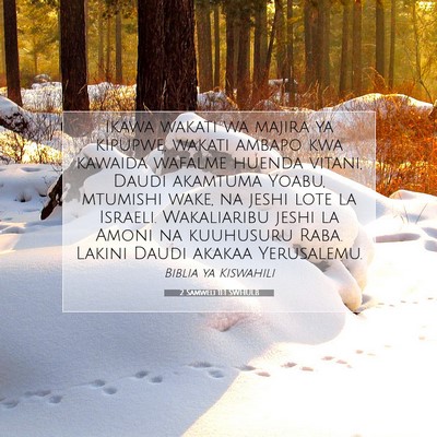 Picture 07 - 2 Samweli 11:1 SWHULB - Ikawa wakati wa majira ya kipupwe, wakati ambapo - Bible Verse Picture