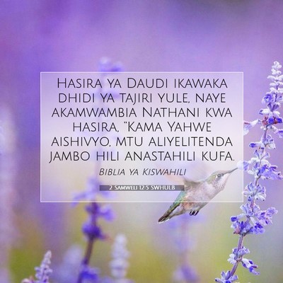 Picture 07 - 2 Samweli 12:5 SWHULB - Hasira ya Daudi ikawaka dhidi ya tajiri yule, - Bible Verse Picture