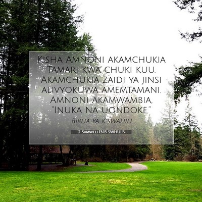 Picture 07 - 2 Samweli 13:15 SWHULB - Kisha Amnoni akamchukia Tamari kwa chuki kuu. - Bible Verse Picture