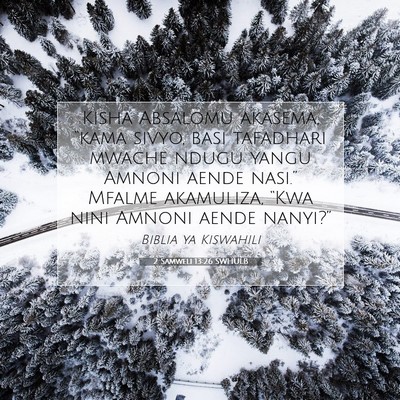 Picture 07 - 2 Samweli 13:26 SWHULB - Kisha Absalomu akasema, “kama sivyo, basi - Bible Verse Picture