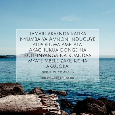 Picture 07 - 2 Samweli 13:8 SWHULB - Tamari akaenda katika nyumba ya Amnoni nduguye - Bible Verse Picture