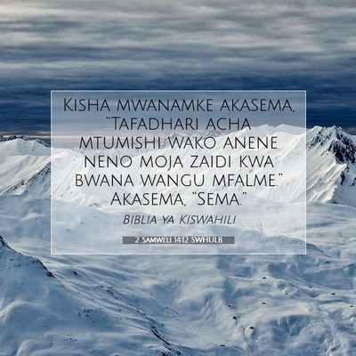 Picture 07 - 2 Samweli 14:12 SWHULB - Kisha mwanamke akasema, “Tafadhari acha - Bible Verse Picture