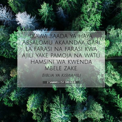 Picture 07 - 2 Samweli 15:1 SWHULB - Ikawa baada ya haya Absalomu akaandaa gari la - Bible Verse Picture