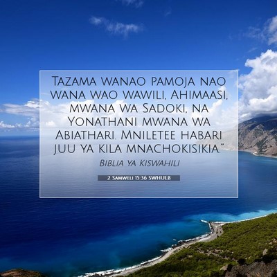 Picture 07 - 2 Samweli 15:36 SWHULB - Tazama wanao pamoja nao wana wao wawili, - Bible Verse Picture