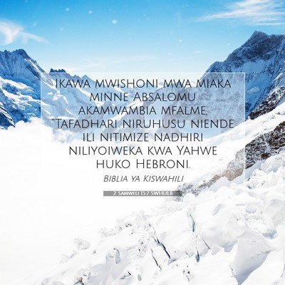 Picture 07 - 2 Samweli 15:7 SWHULB - Ikawa mwishoni mwa miaka minne Absalomu - Bible Verse Picture