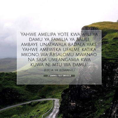 Picture 07 - 2 Samweli 16:8 SWHULB - Yahwe amelipa yote kwa ajili ya damu ya familia - Bible Verse Picture