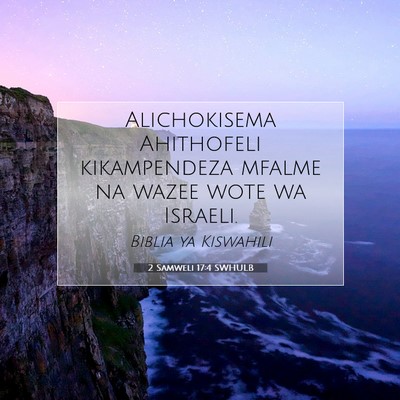 Picture 07 - 2 Samweli 17:4 SWHULB - Alichokisema Ahithofeli kikampendeza mfalme na - Bible Verse Picture