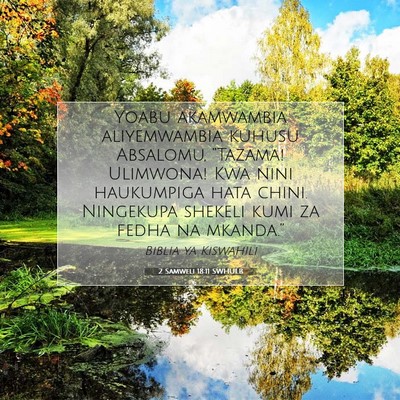 Picture 07 - 2 Samweli 18:11 SWHULB - Yoabu akamwambia aliyemwambia kuhusu Absalomu, - Bible Verse Picture