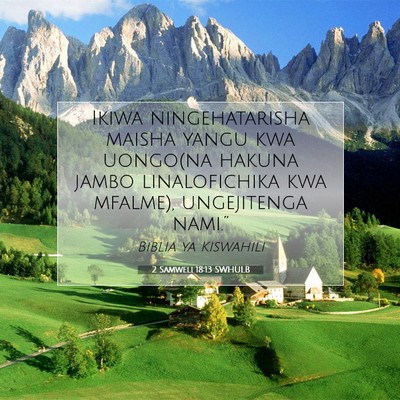 Picture 07 - 2 Samweli 18:13 SWHULB - Ikiwa ningehatarisha maisha yangu kwa uongo(na - Bible Verse Picture