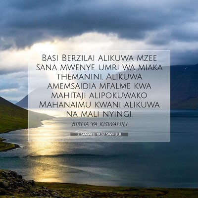 Picture 07 - 2 Samweli 19:32 SWHULB - Basi Berzilai alikuwa mzee sana mwenye umri wa - Bible Verse Picture