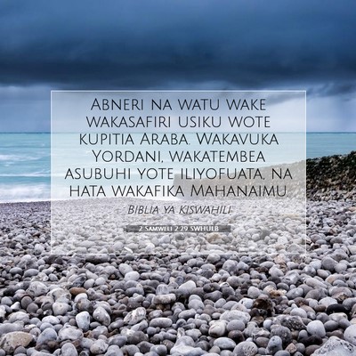 Picture 07 - 2 Samweli 2:29 SWHULB - Abneri na watu wake wakasafiri usiku wote kupitia - Bible Verse Picture