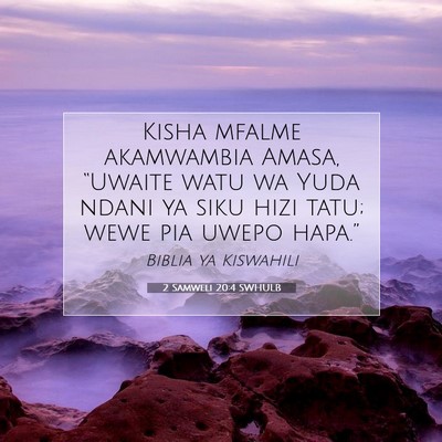 Picture 07 - 2 Samweli 20:4 SWHULB - Kisha mfalme akamwambia Amasa, “Uwaite watu wa - Bible Verse Picture